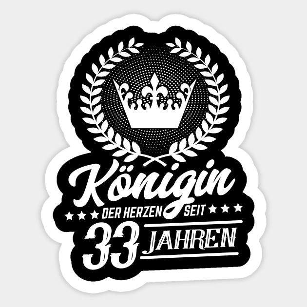 Königin der Herzen 33 Geburtstag Sticker by HBfunshirts